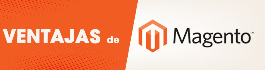 Ventajas de Magento