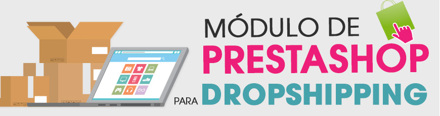 Tu mejor herramienta Prestashop para Dropshipping